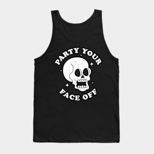 Party Your Face Off -  Funny Halloween Skull Retro Vintage Tank Top